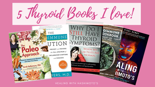 5 Fantastic Books That Got Me Started on My Healing Journey with Hypothyroidism